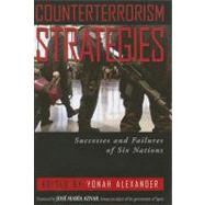 Counterterrorism Strategies by Alexander, Yonah, 9781597970181