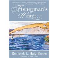 Fisherman's Winter by Haig-Brown, Roderick L.; Darling, Louis; Lyons, Nick, 9781626360181