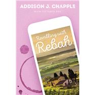 Rambling With Rebah by Chapple, Addison J.; Bay, Victoria, 9781646300181