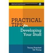 Practical Tips for Developing Your Staff by Young, Gil; Pratchett, Tracey, 9781783300181