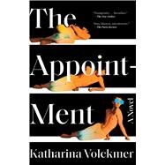 The Appointment A Novel by Volckmer, Katharina, 9781982150181