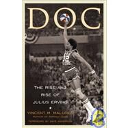 Doc : The Rise and Rise of Julius Erving by Mallozzi, Vincent; Anderson, Dave, 9780470170182
