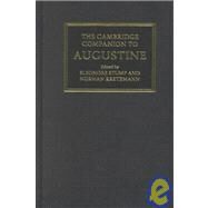 The Cambridge Companion to Augustine by Edited by Eleonore Stump , Norman Kretzmann, 9780521650182