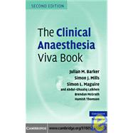 The Clinical Anaesthesia Viva Book by Julian M. Barker , Simon J. Mills , Simon L. Maguire , Abdul Ghaaliq Lalkhen , Brendan A. McGrath , Hamish Thomson, 9780521720182