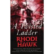 A Twisted Ladder by Hawk, Rhodi, 9780765360182