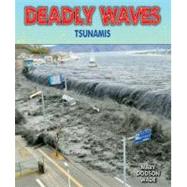 Deadly Waves by Wade, Mary Dodson, 9780766040182
