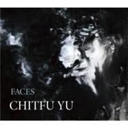 Chitfu Yu: Faces by Yu, Chitfu; Gould, Philip, 9780835100182