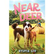 Near and Deer by Liu, Sylvia, 9781339010182