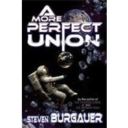A More Perfect Union by Burgauer, Steven, 9781440130182