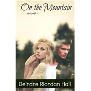 On the Mountain by Hall, Deirdre Riordan, 9781500900182
