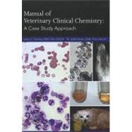 Manual of Veterinary Clinical Chemistry: A Case Study Approach by Sharkey; Leslie C., 9781591610182
