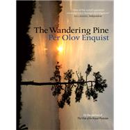 The Wandering Pine by Per Olov Enquist, 9781780870182