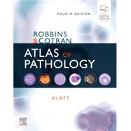 Robbins and Cotran Atlas of Pathology, 4th Edition by Edward C. Klatt, MD, 9780323640183