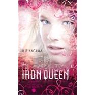 The Iron Queen by Kagawa, Julie, 9780373210183