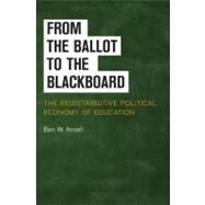 From the Ballot to the Blackboard: The Redistributive Political Economy of Education by Ben W. Ansell, 9780521190183
