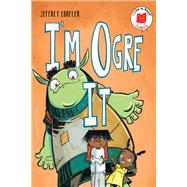 I'm Ogre It by Ebbeler, Jeffrey, 9780823450183