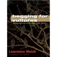 Begging for Vultures by Welsh, Lawrence; Price, V. B., 9780826350183
