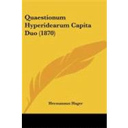 Quaestionum Hyperidearum Capita Duo by Hager, Hermannus, 9781104370183