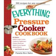 The Everything Pressure Cooker Cookbook by Hahn, Pamela Rice, 9781440500183