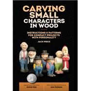 Carving Small Characters in Wood by Price, Jack; Gamero, Jose, 9781497100183