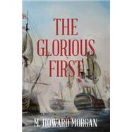 The Glorious First by Morgan, M. Howard, 9781499250183