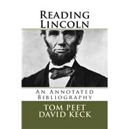 Reading Lincoln by Peet, Tom; Keck, David, 9781502730183