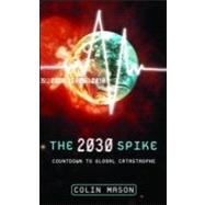 The 2030 Spike by Mason, Colin, 9781844070183