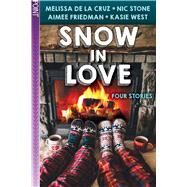 Snow in Love by de la Cruz, Melissa; Friedman, Aimee; Stone, Nic; West, Kasie, 9781338310184