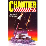 Chantier by Richard Bachman, 9782226030184