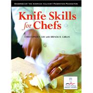 Knife Skills for Chefs by Day, Christopher P.; Carlos, Brenda R., 9780131180185