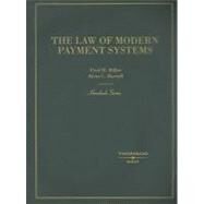 Law of Modern Payment Systems and Notes by Miller, Frederick H.; Harrell, Alvin C., 9780314260185
