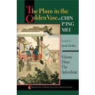 The Plum in the Golden Vase Or, Chin P'ing Mei by Roy, David Tod, 9780691150185
