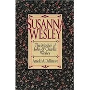 Susanna Wesley by Dallimore, Arnold A., 9780801030185