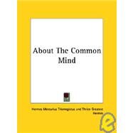 About the Common Mind by Trismegistus, Hermes Mercurius, 9781425350185