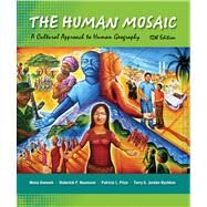 The Human Mosaic A Cultural Approach to Human Geography by Domosh, Mona; Neumann, Roderick P.; Price, Patricia L., 9781429240185