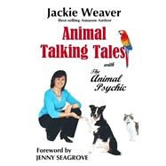 Animal Talking Tales by Weaver, Jackie, 9781478200185