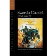 Sword & Citadel The Second Half of 'The Book of the New Sun' by Wolfe, Gene, 9780312890186