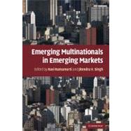 Emerging Multinationals in Emerging Markets by Edited by Ravi Ramamurti , Jitendra V. Singh, 9780521160186