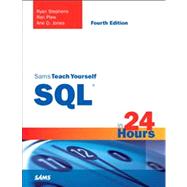 Sams Teach Yourself SQL in 24 Hours by Stephens, Ryan; Plew, Ron; Jones, Arie D., 9780672330186