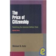 The Price of Citizenship by Katz, Michael B., 9780812220186