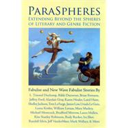 Paraspheres : Extending Beyond the Spheres of Literary and Genre Fiction: Fabulist and New Wave Fabulist Stories by Unknown, 9781890650186