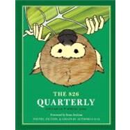 The 826 Quarterly, Volume 12 by Writing Center, 826  Valencia, 9781934750186