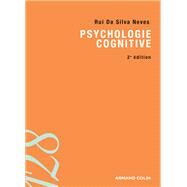 Psychologie cognitive by Rui Da Silva Neves, 9782200270186