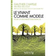 Le Vivant comme modle by Gauthier Chapelle; Michle Decoust, 9782226320186