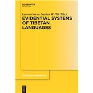 Evidential Systems of Tibetan Languages by Gawne, Lauren; Hill, Nathan W., 9783110460186