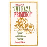 Mi Raza Primero! My People First by Chavez, Ernesto, 9780520230187