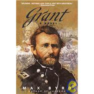 Grant A Novel by Byrd, Max, 9780553380187