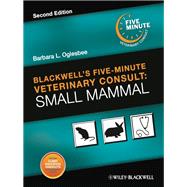 Blackwell's Five-Minute Veterinary Consult Small Mammal by Oglesbee, Barbara L., 9780813820187