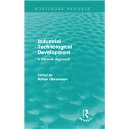 Industrial Technological Development (Routledge Revivals): A Network Approach by Hakansson; Hakan, 9781138850187