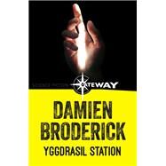 Yggdrasil Station by Damien Broderick, 9781473230187